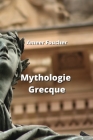 Mythologie Grecque By Ameer Foucher Cover Image