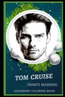 Tom Cruise Legendary Coloring Book: Relax and Unwind Your Emotions with our Inspirational and Affirmative Designs Cover Image