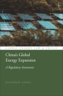 China's Global Energy Expansion: A Regulatory Assessment Cover Image