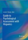 Guide to Psychological Assessment with Hispanics By Lorraine T. Benuto (Editor) Cover Image