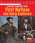 First Nations and Early Explorers (Canada Through Time) By Kathleen Corrigan Cover Image