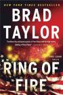 Ring of Fire (A Pike Logan Thriller #11) By Brad Taylor Cover Image