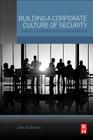 Building a Corporate Culture of Security: Strategies for Strengthening Organizational Resiliency By John Sullivant Cover Image