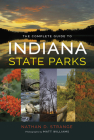 The Complete Guide to Indiana State Parks Cover Image