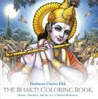 The Bhakti Coloring Book: Deities, Mandalas, and the Art of Playful Meditation Cover Image