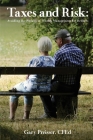 Taxes and Risk: Avoiding the Pitfalls of Wealth Management for Retirees By Cfed Gary Preisser Cover Image