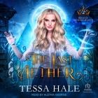 The Last Aether By Tessa Hale, Aletha George (Read by) Cover Image