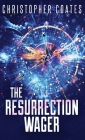 The Resurrection Wager By Christopher Coates Cover Image