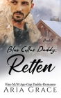Blue Collar Daddy: Retten: Eine M/M Age-Gap Daddy-Romanze Cover Image