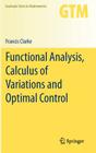 Functional Analysis, Calculus of Variations and Optimal Control (Graduate Texts in Mathematics #264) Cover Image