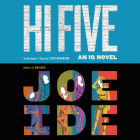 Hi Five (An IQ Novel #4) By Joe Ide, Zeno Robinson (Read by) Cover Image