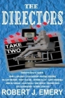 The Directors: Take Two By Robert J. Emery Cover Image