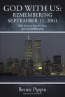God With Us: Remembering September 11, 2001: With Sermons from the Time and Current Reflections By Bernie Pippin Cover Image