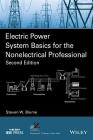 Electric Power System Basics for the Nonelectrical Professional By Steven W. Blume Cover Image