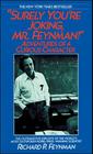 Surely You're Joking, Mr. Feynman!: Adventures of a Curious Character By Richard P. Feynman, Ralph Leighton (Adapted by), Edward Hutchings (Editor) Cover Image