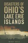 Disasters of Ohio's Lake Erie Islands Cover Image
