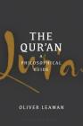 The Qur'an: A Philosophical Guide By Oliver Leaman Cover Image