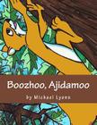 Boozhoo, Ajidamoo By Michael Lyons, Michael Lyons (Illustrator) Cover Image