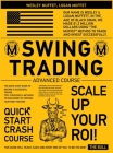 Swing Trading Advanced Course: The Quick Start Guide to Become A Successful Trader. Tips, Strategies & Methods to Make Money By Opening Your First Po Cover Image