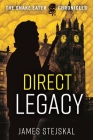 Direct Legacy: A Cold War Spy Thriller By James Stejskal Cover Image