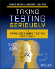 Taking Testing Seriously: The Rapid Software Testing Way By James Bach Cover Image
