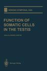 Function of Somatic Cells in the Testis (Serono Symposia USA) By Andrzej Bartke (Editor) Cover Image