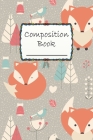 Composition Book: Cute Fox Animal Life Composition Book to write in - Wide ruled Book - nature, cartoon animals By Robimo Press Cover Image