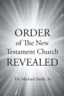 ORDER of The New Testament Church REVEALED Cover Image
