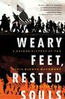 Weary Feet, Rested Souls: A Guided History of the Civil Rights Movement Cover Image