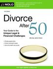 Divorce After 50: Your Guide to the Unique Legal & Financial Challenges Cover Image