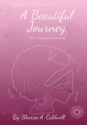 A Beautiful Journey Part 1 By Sharise A. Caldwell Cover Image