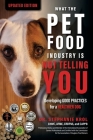 What the Pet Food Industry Is Not Telling You: Developing Good Practices for a Healthier Dog Cover Image