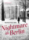 Nightmare in Berlin (Fallada Collection) By Hans Fallada, Allan Blunden (Translator) Cover Image