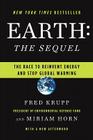 Earth: The Sequel: The Race to Reinvent Energy and Stop Global Warming By Miriam Horn, Fred Krupp Cover Image