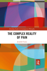 The Complex Reality of Pain (Routledge Studies in Contemporary Philosophy) Cover Image