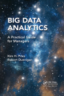 Big Data Analytics: A Practical Guide for Managers By Kim H. Pries, Robert Dunnigan Cover Image