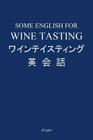 Some English for Wine Tasting By Jl Digital Cover Image
