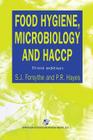 Food Hygiene, Microbiology and Haccp By S. Forsythe (Editor) Cover Image