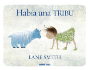 Había una tribu (Álbumes) By Lane Smith Cover Image