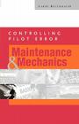 Controlling Pilot Error: Maintenance and Mechanics Cover Image