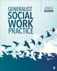 Generalist Social Work Practice By Janice A. Gasker Cover Image