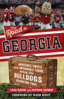The Road to Georgia: Incredible Twists and Improbable Turns Along the Georgia Bulldogs Recruiting Trail By Jake Reuse, Patrick Garbin Cover Image