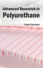 Advanced Research in Polyurethane By Linda Cartman (Editor) Cover Image