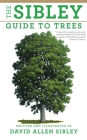 The Sibley Guide to Trees (Sibley Guides) Cover Image