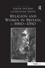 Religion and Women in Britain C. 1660-1760 Cover Image