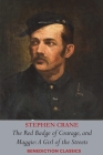 The Red Badge of Courage AND Maggie-A Girl of the Streets By Stephen Crane Cover Image