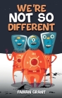 We're not so Different By Fabian Grant Cover Image