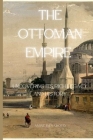 The Ottoman Empire: Uncovering its Rich Legacy and History Cover Image