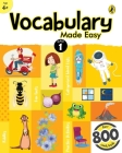 Vocabulary Made Easy Level 1: fun, interactive English vocab builder, activity & practice book with pictures for kids 4+, collection of 800+ everyday words| fun facts, riddles for children, grade 1 Cover Image