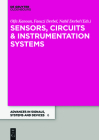 Sensors, Circuits & Instrumentation Systems: Extended Papers 2017 (Advances in Systems #6) By Olfa Kanoun (Editor), Nabil Derbel (Editor), Faouzi Derbel (Editor) Cover Image